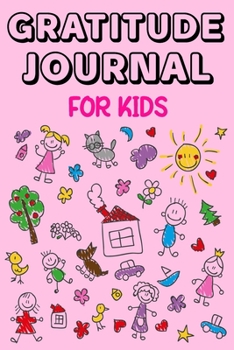 Paperback Gratitude Journal for Kids: Children happiness notebook (Stocking Stuffer Gift Ideas) 120 Pages 6 x 0.2 x 9 inches Book