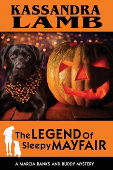 The Legend of Sleepy Mayfair : A Marcia Banks and Buddy Mystery - Book #6 of the Marcia Banks and Buddy Mysteries