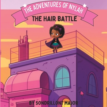 Paperback The Adventures of Nylah: The Hair Battle Book