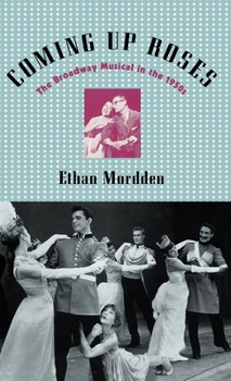 Hardcover Coming Up Roses: The Broadway Musical in the 1950s Book
