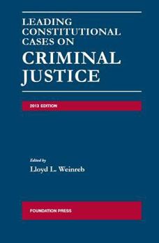 Paperback Leading Constitutional Cases on Criminal Justice, 2013 Book