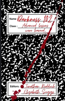 Paperback Darkness 102: Advanced Lessons Were Learned Book