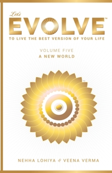 Paperback Let's Evolve Vol.05 - A New World: To Live the Best Version of your Life Book