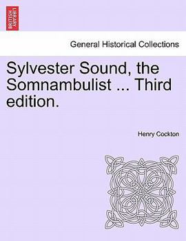 Paperback Sylvester Sound, the Somnambulist ... Third Edition. Book