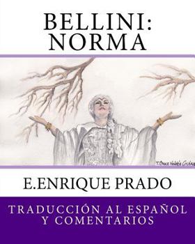 Paperback Bellini: Norma: Traduccion al Espanol y Comentarios [Spanish] Book