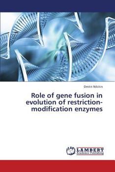 Paperback Role of Gene Fusion in Evolution of Restriction-Modification Enzymes Book