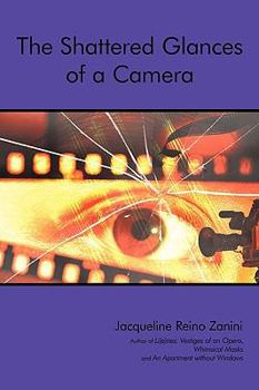 Paperback The Shattered Glances of a Camera Book