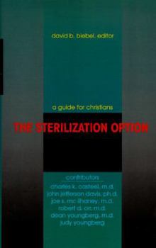 Paperback The Sterilization Option: A Guide for Christians Book