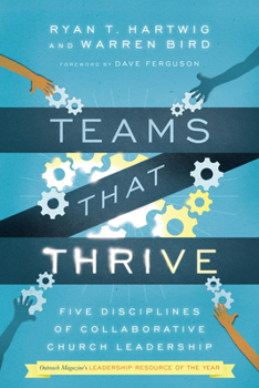 Paperback Teams That Thrive: Five Disciplines of Collaborative Church Leadership Book
