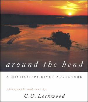 Hardcover Around the Bend: A Mississippi River Adventure Book