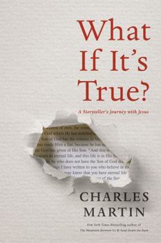 Hardcover What If It's True?: A Storyteller's Journey with Jesus Book