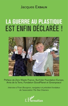 Paperback La guerre au plastique est enfin déclarée ! [French] Book