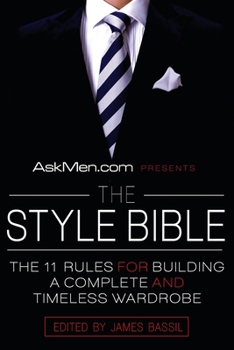 Paperback Askmen.com Presents the Style Bible: The 11 Rules for Building a Complete and Timeless Wardrobe Book