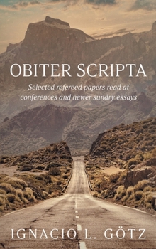 Hardcover Obiter Scripta: Selected refereed papers read at conferences and newer sundry essays Book