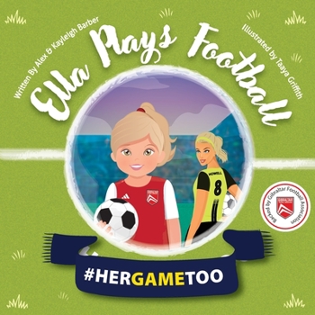 Paperback Ella Plays Football - Her Game Too Book