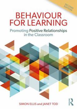 Paperback Behaviour for Learning: Promoting Positive Relationships in the Classroom Book