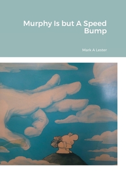 Hardcover Murphy Is but A Speed Bump Book