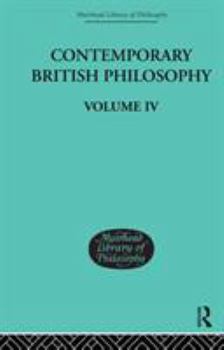 Contemporary British Philosophy: Personal Statements Fourth Series