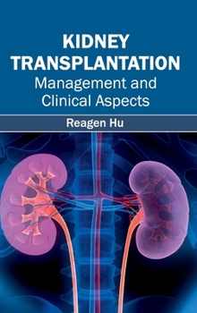 Hardcover Kidney Transplantation: Management and Clinical Aspects Book