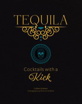 Hardcover Tequila: Cocktails with a Kick Book