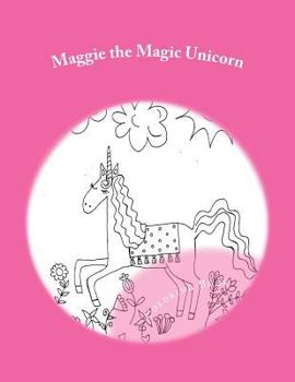 Paperback Maggie the Magic Unicorn: Coloring Book