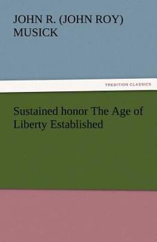 Paperback Sustained Honor the Age of Liberty Established Book