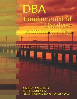 Paperback Fundamental of Database Administration: DBA Book