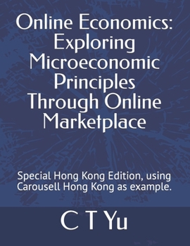 Online Economics: Exploring Microeconomic Principles Through Online Marketplace: Special Hong Kong Edition, using Carousell Hong Kong as