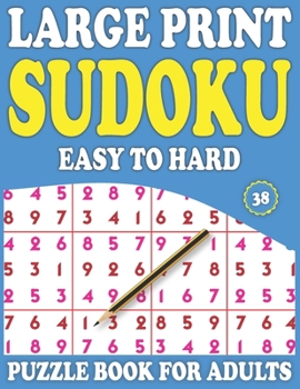 Paperback Large Print Sudoku Puzzle Book For Adults: 38: Large Size Sudoku Puzzle Book-Holiday Fun Perfect For Adults And Seniors [Large Print] Book