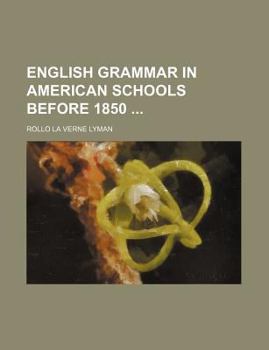 Paperback English Grammar in American Schools Before 1850 Book