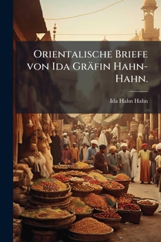Orientalische Briefe ......