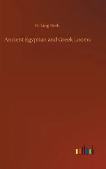 Hardcover Ancient Egyptian and Greek Looms Book