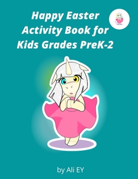 Paperback Happy Easter Activity Book for Kids Grades PreK-2: It's Not Easy Being a Bunny . Book