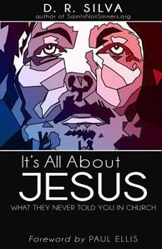 Paperback It's All About Jesus: What They Never Told You in Church Book