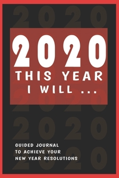 2020 This Year I Will ... Notebook/Journal- To-do List Notebook