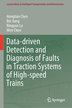 Paperback Data-Driven Detection and Diagnosis of Faults in Traction Systems of High-Speed Trains Book