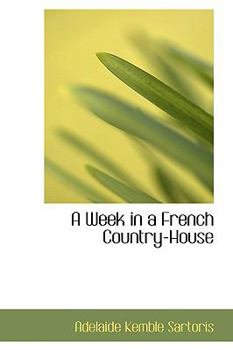 Hardcover A Week in a French Country-House Book