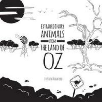 Hardcover Extraordinary Animals from the Land of Oz: The Little Black & White Book Project Book