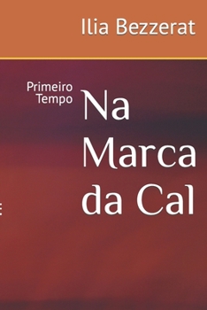 Paperback Na Marca da Cal: Primeiro Tempo [Portuguese] Book
