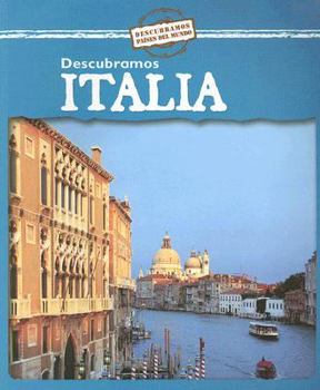 Descubramos Italia/Looking at Italy (Descubramos Paises Del Mundo/Looking at Countries)