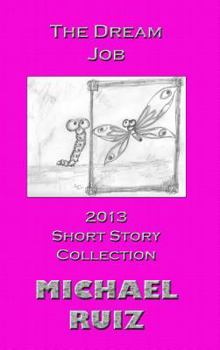 Hardcover The Dream Job: 2013 Short Story Collection Book