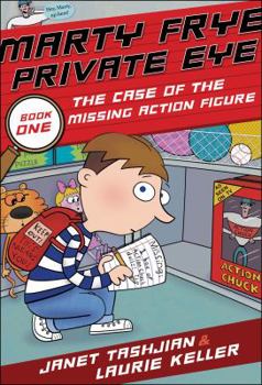 Hardcover Marty Frye, Private Eye: The Case of the Missing Action Figure Book