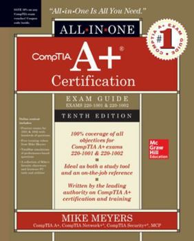 Hardcover Comptia A+ Certification All-In-One Exam Guide, Tenth Edition (Exams 220-1001 & 220-1002) Book