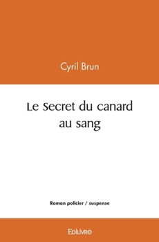 Paperback Le Secret du canard au sang [French] Book