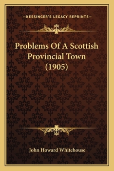 Paperback Problems Of A Scottish Provincial Town (1905) Book