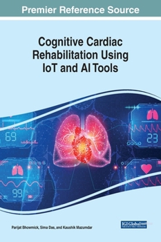 Hardcover Cognitive Cardiac Rehabilitation Using IoT and AI Tools Book