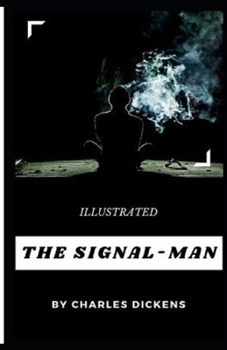 Paperback The Signal-Man Illustrated Book