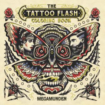 The Tattoo Flash Coloring Book: For Adults (mindfulness coloring, tattoo, activity book)