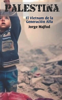 Paperback Palestina: El Vietnam de la Generación Alfa [Spanish] Book