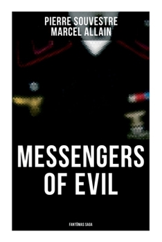 Paperback Messengers of Evil: Fantômas Saga Book